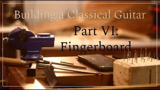 Building a Classical Guitar #8 'Avenir" - Part VI: Fingerboard. Christian Crevels Handmade Guitars