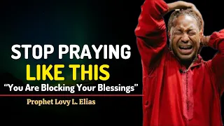 How To Pray For Your POWERFUL Breakthrough~Prophet Lovy Elias