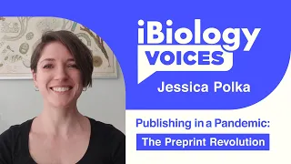 Jessica Polka (ASAPbio): Publishing in a Pandemic: The Preprint Revolution
