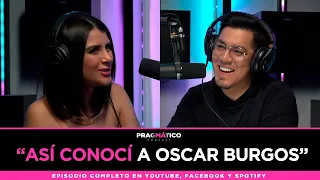 Ni me acordaba que existía Oscar Burgos… y así me enamoré.