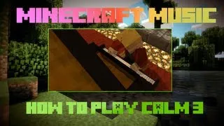 How to play Calm 3 from Minecraft on Piano