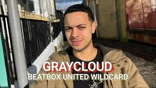 GRAYCLOUD BEATBOX - WHAT YOU SAYING [BEATBOX UNITED 22 WILDCARD] #BBU22