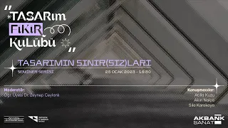 Tasarım Fikir Kulübü - Tasarımın Sınır(sız)ları