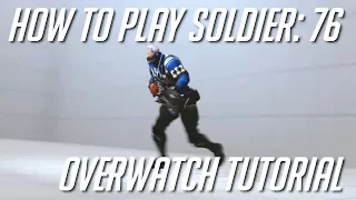 How to play Soldier: 76