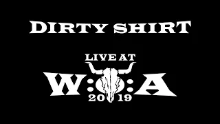 Dirty Shirt - Live at Wacken Open Air 2019 (official full concert)