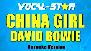 David Bowie - China Girl (Karaoke Version) with Lyrics HD Vocal-Star Karaoke
