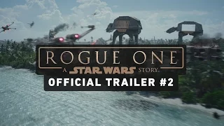 Rogue One: A Star Wars Story Trailer #2 (Official)