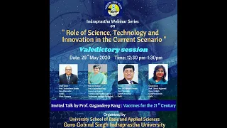 Indraprastha Webinar Series Day 4 :Role of Science,Technology and Innovation in the Current Scenario