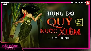 Truyện ma : ĐỤNG ĐỘ QUỶ NƯỚC XIÊM - Chuyện ma hành trình độ hóa vong hồn của cô Hai Nguyệt