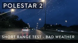 Polestar 2 short range test in bad weather - How far can you go on bad weather days