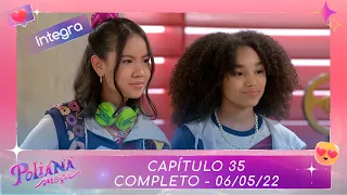 Poliana Moça | Capítulo 35 - 06/05/22 , completo