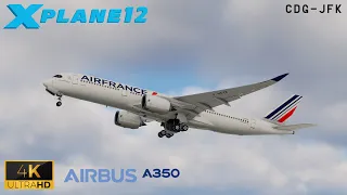 [X-plane 12] Air France A350 Paris-New York realistic flight