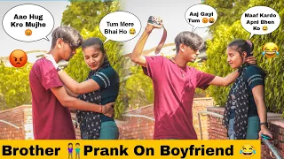 Brother 👫 Prank On Boyfriend (Gone Angry 🤬) The Prank Show (Muskaan)