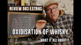 ralfy review 983 Extras - 'Oxidisation' of whisky over time.