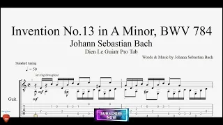 Invention No.13 in A Minor, BWV 784 by Johann Sebastian Bach with Guitar Tutorial TABs