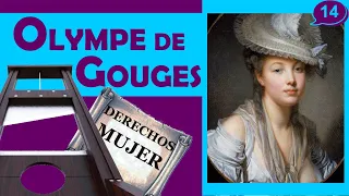 🎙️¿Quién fue OLYMPE de GOUGES y qué hizo?🟣Revolucionaria Guillotinada【BIOGRAFÍAS-Grandes Mujeres】