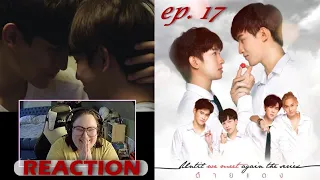 Until We Meet Again ด้ายแดง Ep. 17 Reaction