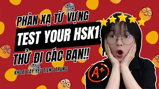 TEST YOUR HSK1 | THỬ PHẢN XẠ TỪ VỰNG HSK1 CỦA BẠN | Khoai Tây yêu tiếng Trung