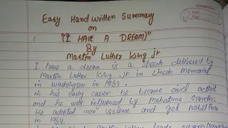 Easy Hand written summary on "I Have A Dream "By Martin Luther King. Jr 4th /6th sem English