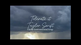 Tolerate it/Taylor Swift/1 hour instrumental loop//