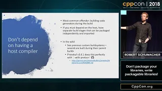CppCon 2018: Robert Schumacher “Don't package your libraries, write packagable libraries!”