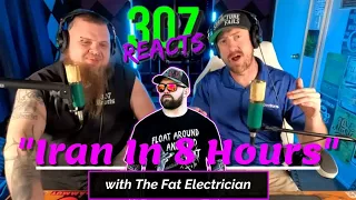 The Fat Electrician - Wiping Out Iran's Navy - All In A Day's Work! -- 307 Reacts -- Episode 817