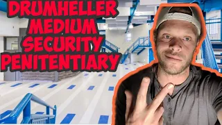 Drumheller Medium Security Penitentiary. A Canadian Prison. Anything can happen!