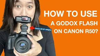 How to use a Godox Flash on Canon R50 Cameras? Canon AD-E1 (Multi-function Shoe Adapter) is needed.