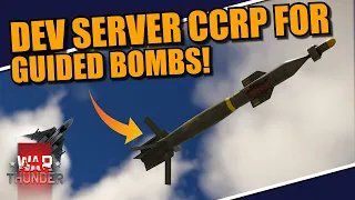 War Thunder DEV SERVER GUIDED BOMBS have CCRP! Pretty FUN and USEFUL WAY to deploy these weapons!