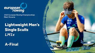 2023 European Rowing Championships - Lightweight Men's Single Sculls - A-Final