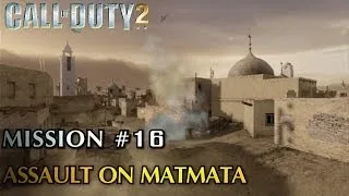 Call of Duty 2 - Mission #16 - Assault on Matmata (British Campaign) (Veteran)