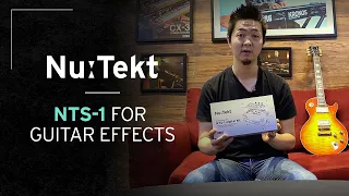 Nu:Tekt's NTS-1 for Guitar Effects