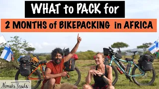 What Gear we Packed for Bikepacking in AFRICA after more than  13 years of cycling!