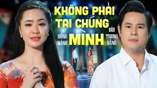 Tân Cổ Không Phải Tại Chúng Mình - Hồng Mảnh ft. Bùi Trung Đẳng | Tân Cổ Hiện Đại