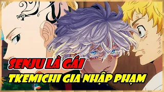 SENJU Là Gái | TAKEMICHI Gia Nhập PHẠM | Tokyo Revengers 215