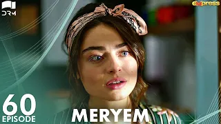 MERYEM - Episode 60 | Turkish Drama | Furkan Andıç, Ayça Ayşin | Urdu Dubbing | RO1Y