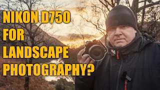 Shooting Landscape photography with the Nikon D750