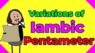 Variations of Iambic Pentameter: Trochaic Inversions & Feminine Endings