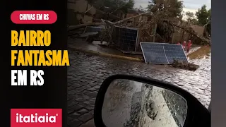 'BAIRRO FANTASMA': VEJA SITUAÇÃO DE ESTRELA APÓS EVACUAÇÃO NO RIO GRANDE DO SUL