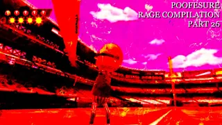 Poofesure Rage Compilation Part 26