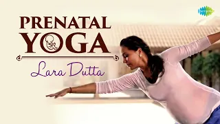 Prenatal Yoga | Lara Dutta | Tonia Clark | Pregnancy Yoga | Health and Fitness | Yoga for Pregnancy