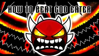 How to Beat GOD EATER (Astral Divinity) in Geometry Dash... (Geometry Dash Guide) (Extreme Demon)