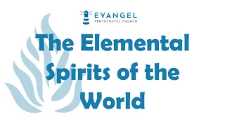 The Elemental Spirits of the World