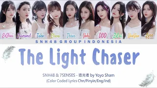 SNH48 & 7SENSES - The Light Chaser / 追光者 (Yoyo Sham's Song) | Color Coded Lyrics CHN/PIN/ENG/IDN