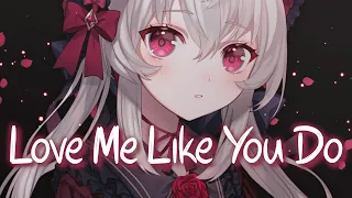 「Nightcore」 Love Me Like You Do - Ellie Goulding ♡ (Lyrics)