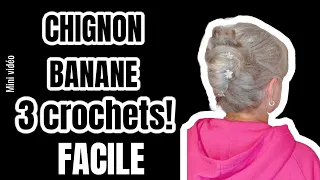 CHIGNON BANANE 3 CROCHETS SEULEMENT ET FACILE / MINIVIDEO