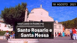 🔴Santo Rosario e Santa Messa - 18 agosto 2021 (fr. Aldo Broccato)