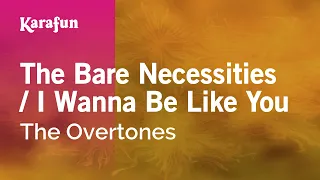 The Bare Necessities / I Wanna Be Like You - The Overtones | Karaoke Version | KaraFun