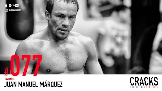 LEALTAD Y SACRIFICIO | JUAN MANUEL MARQUEZ #077.