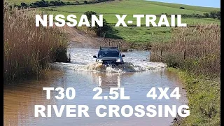 NISSAN X-TRAIL T30 RIVER CROSSING!